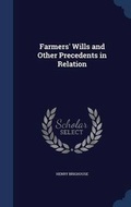 Cover: Farmers' Wills and Other Precedents in Relation - Sagwan Press