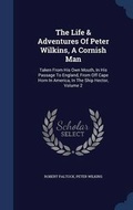 Cover: The Life & Adventures Of Peter Wilkins, A Cornish Man - Sagwan Press