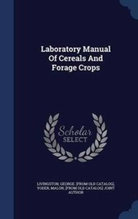 Enlarge image Cover: Laboratory Manual Of Cereals And Forage Crops - Sagwan Press