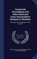 Cover: Centennial Proceedings And Other Historical Facts And Incidents Relating To Newfane - Sagwan Press
