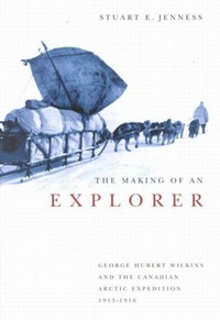 Enlarge image Cover: The Making of an Explorer - McGill-Queen's University Press