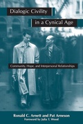 Cover: Dialogic Civility in a Cynical Age - State University of New York Press