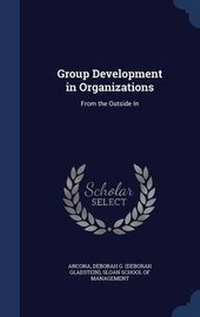 Enlarge image Cover: Group Development in Organizations - Sagwan Press