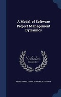 Cover: A Model of Software Project Management Dynamics - Sagwan Press