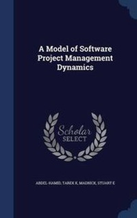 Enlarge image Cover: A Model of Software Project Management Dynamics - Sagwan Press