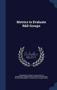 Enlarge image Cover: Metrics to Evaluate R&D Groups - Sagwan Press