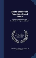 Cover: Micro-production Functions Aren't Pretty - Sagwan Press