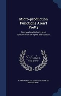 Enlarge image Cover: Micro-production Functions Aren't Pretty - Sagwan Press