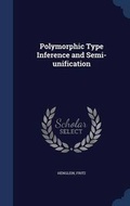 Cover: Polymorphic Type Inference and Semi-unification - Sagwan Press