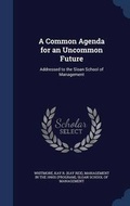 Cover: A Common Agenda for an Uncommon Future - Sagwan Press