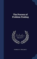 Cover: The Process of Problem Finding - Sagwan Press