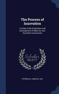 Enlarge image Cover: The Process of Innovation - Sagwan Press