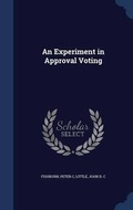 Cover: An Experiment in Approval Voting - Sagwan Press