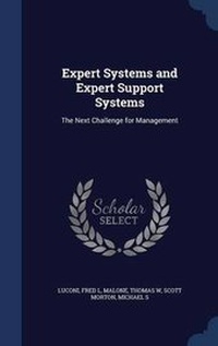 Enlarge image Cover: Expert Systems and Expert Support Systems - Sagwan Press