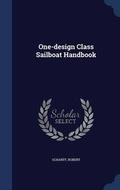 Cover: One-design Class Sailboat Handbook - Sagwan Press