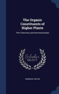 Cover: The Organic Constituents of Higher Plants - Sagwan Press