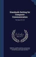 Cover: Standards Setting for Computer Communication - Sagwan Press