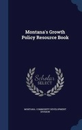 Cover: Montana's Growth Policy Resource Book - Sagwan Press