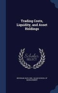 Cover: Trading Costs, Liquidity, and Asset Holdings - Sagwan Press