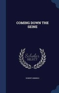 Cover: Coming Down the Seine - Sagwan Press