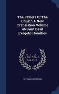 Cover: The Fathers of the Church a New Translation Volume 46 Saint Basil Exegetic Homilies - Sagwan Press
