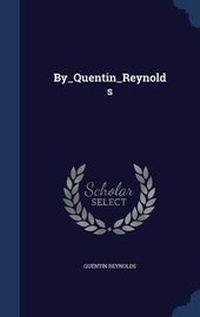 Enlarge image Cover: By_Quentin_Reynolds - Sagwan Press
