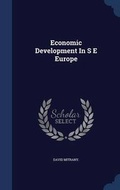 Cover: Economic Development In S E Europe - Sagwan Press