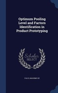 Cover: Optimum Pooling Level and Factors Identification in Product Prototyping - Sagwan Press