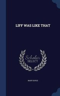 Enlarge image Cover: Liff Was Like That - Sagwan Press
