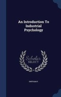 Cover: An Introduction To Industrial Psychology - Sagwan Press