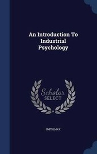 Enlarge image Cover: An Introduction To Industrial Psychology - Sagwan Press