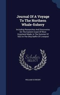 Abbildung von: Journal Of A Voyage To The Northern Whale-fishery - Sagwan Press
