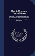 Cover: How to Become a Trained Nurse - Sagwan Press