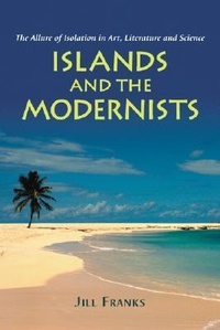 Enlarge image Cover: Islands and the Modernists - McFarland & Co Inc