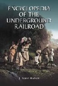 Abbildung von: Encyclopedia of the Underground Railroad - McFarland & Co Inc
