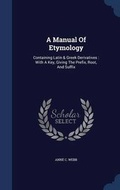 Cover: A Manual Of Etymology - Sagwan Press