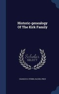Cover: Historic-genealogy Of The Kirk Family - Sagwan Press