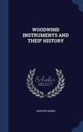 Cover: Woodwind Instruments and Theif History - Sagwan Press