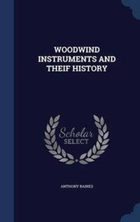 Enlarge image Cover: Woodwind Instruments and Theif History - Sagwan Press
