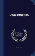 Cover: Music in Medicine - Sagwan Press
