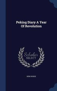 Enlarge image Cover: Peking Diary a Year of Revolution - Sagwan Press