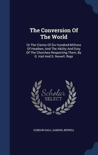 Enlarge image Cover: The Conversion Of The World - Sagwan Press