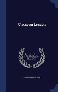 Enlarge image Cover: Unknown London - Sagwan Press