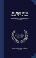 Cover: The Myth Of The Birth Of The Hero - Sagwan Press