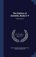 Cover: The Politics of Aristotle, Books I-V - Sagwan Press