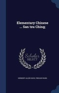 Cover: Elementary Chinese ... San tzu Ching; - Sagwan Press