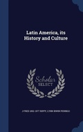 Cover: Latin America, its History and Culture - Sagwan Press