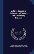 Cover: A First Course in Laboratory Physics for Secondary Schools - Sagwan Press