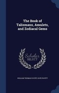 Cover: The Book of Talismans, Amulets, and Zodiacal Gems - Sagwan Press