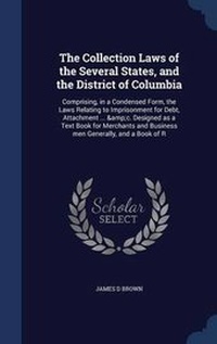 Enlarge image Cover: The Collection Laws of the Several States, and the District of Columbia - Sagwan Press